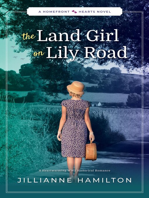 Title details for The Land Girl on Lily Road by Jillianne Hamilton - Available
